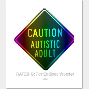 Caution Autistic Adult Rated G For Endless Wonder Posters and Art